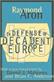 In Defense of Decadent Europe