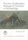 The aim of laboratory analyses of ceramics in archaeology : April 7-9 1995 in Lund Sweden : in honour of Birgitta Hulthén