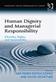 Human Dignity and Managerial Responsibility