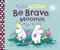 Be brave, Moomin