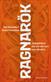 Ragnarök : vikingatidens slut och det som kom därefter