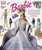 Barbie : a visual guide to the ultimate fashion doll