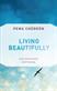 Living beautifully with uncertainty and change