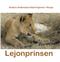 Lejonprinsen : en barnbok om äventyr med lejon och andra djur i Masai Mara i Kenya - tillägnad tre gulliga barnbarn