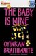 The baby is mine