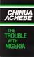 The trouble with Nigeria