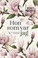 Hon som var jag : en memoar om Alzheimer