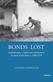 Bonds lost : subordination, conflict and mobilisation in rural South India c. 1900-1970