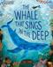 The Whale that Sings in the Deep: Join the blue whale on an incredible journey