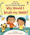 Very First Questions and Answers Why Should I Brush My Teeth?