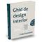 Ghid de design interior