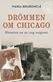 Drömmen om Chicago : historien om en ung emigrant