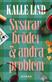 Systrar, bröder & andra problem