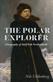 The polar explorer : a biography of Adolf Erik Nordenskiöld