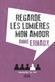 Regarde les lumières mon amour