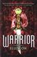 Warrior : a prophecy novel