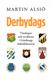 Derbydags : vänskaper och rivaliteter i Göteborgs fotbollshistoria