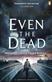 Even the dead : a Quirke mystery