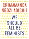 We should all be feminists