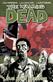 The walking dead : a continuing story of survival horror. Book 5