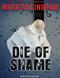 Die of shame : a novel