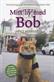 Mitt liv med Bob : <en man och hans gatusmarta katt på nya äventyr>