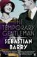 The temporary gentleman : a novel
