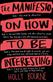 The manifesto on how to be interesting