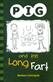 Pig and the long fart