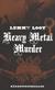 Heavy metal murder : <hårdrocksthriller>