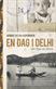 En dag i Delhi : om viljan att slå rot