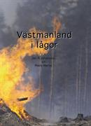Västmanland i lågor : en reportagebok om några dagar i slutet av juli och början av augusti år 2014 - dagar som för alltid skall stå i glasklart minne hos västmanlänningarna