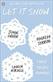 Let it snow : three holiday romances