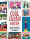 Cool Japan guide : fun in the land of manga, lucky cats, and ramen