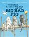 The three little wolves and the big bad pig
