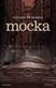 Mocka : roman