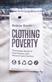 Clothing Poverty: The Hidden World of Fast Fashion and Secon