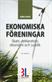 Ekonomiska föreningar : skatt, deklaration, ekonomi och juridik