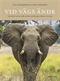 Vid vägs ände : om arbetet med att rädda världens noshörningar, elefanter och tigrar