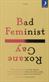 Bad feminist : <essäer>