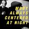 Always centered at night 2024