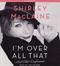 I'm over all that : and other confessions