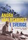 Andra världskriget i Sverige : främmande makter på besök