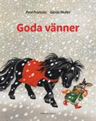 Goda vänner : en traditionell kinesisk saga