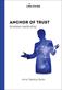 Anchor of trust : timeless leadership