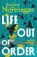 Life out of order