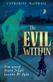 The evil within : inspired by The strange case of Dr. Jekyll and Mr. Hyde, by Robert Louis Stevenson : <how young Henry Jekyll became mr Hyde>