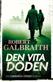 Den vita döden : <en Cormoran Strike-roman>