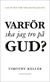 Varför ska jag tro på Gud?