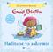 MIS PRIMEROS LIBROS DE ENID BLYTON HADITA SE VA A DORMIR